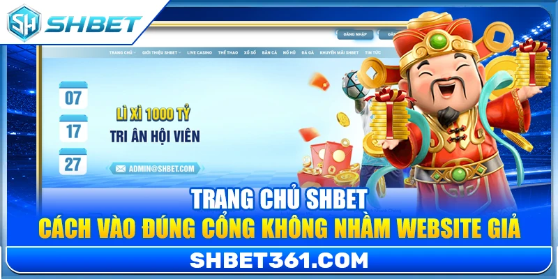 Trang Chủ SHBET – Cách Vào Đúng Cổng Không Nhầm Website Giả 1 Trang Chủ SHBET – Cách Vào Đúng Cổng Không Nhầm Website Giả