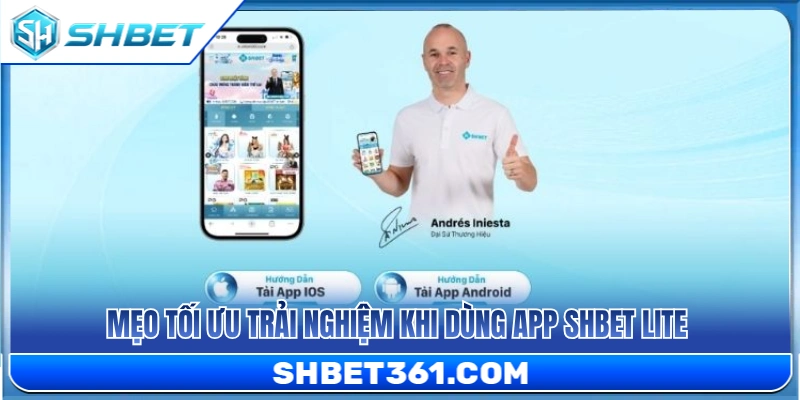 Bí quyết nâng cao trải nghiệm người dùng trên ứng dụng SHBET lite 