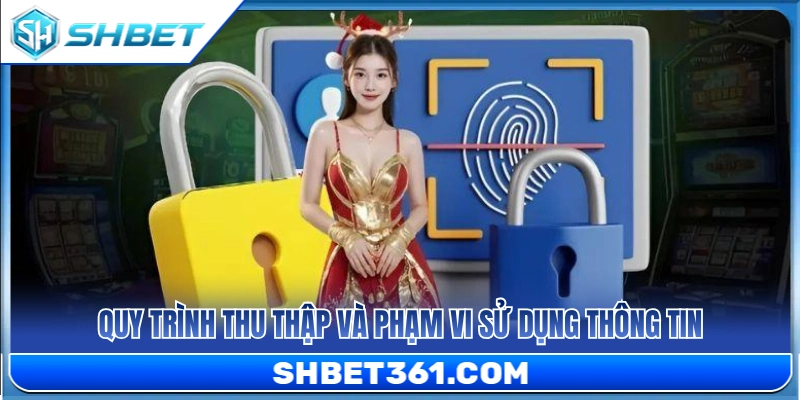 Chính Sách Bảo Mật SHBET 2 Cách thức thu nhận và giới hạn ứng dụng dữ liệu người dùng