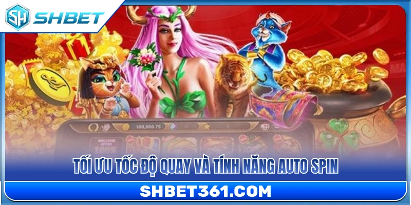 Slot SHBET 3 Hướng dẫn sử dụng Auto Spin và chỉnh tốc độ quay slot