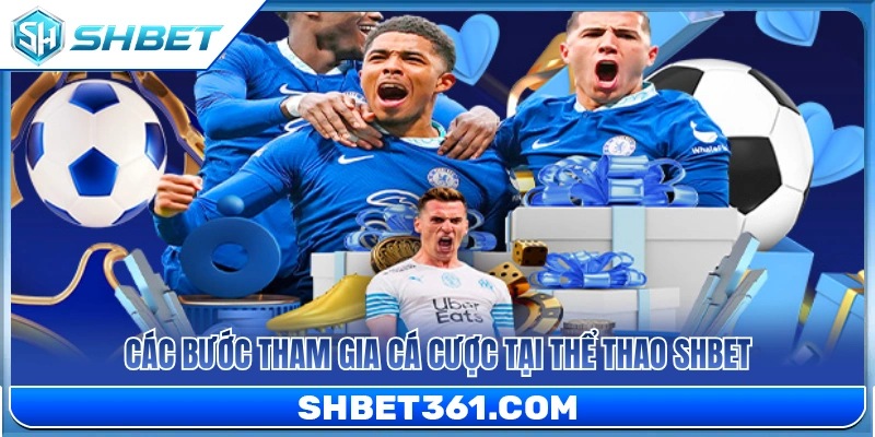 Thể Thao SHBET 3 Hướng dẫn các bước cá cược thể thao SHBET cho tân thủ