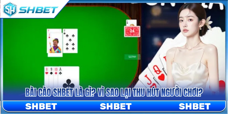 Bài Cào SHBET – Ván Nhanh, Luật Gọn, Dễ Làm Quen 2 Giải mã bài cào SHBET và yếu tố giúp thu hút thành viên
